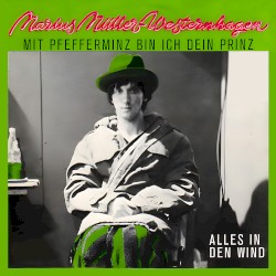 Mit Pfefferminz bin ich dein Prinz / Alles in den Wind