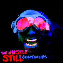 THE HUSTLE STILL CONTINUES