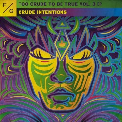 Too Crude to Be True, Vol 3 EP