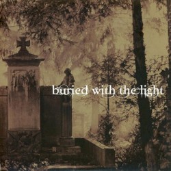 buried with the light