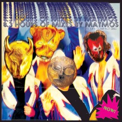 8.3 Hours of Mixes by Matmos