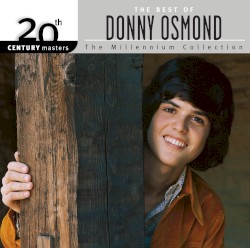 20th Century Masters: The Millennium Collection: The Best of Donny Osmond