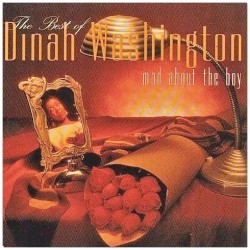 Mad About the Boy (The Best of Dinah Washington)