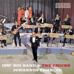 Johannes Fehring, ORF Big Band & The Chicks