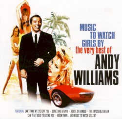 Music To Watch Girls By - The Very Best of