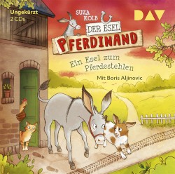 Der Esel Pferdinand – Ein Esel zum Pferdestehlen (Teil 2)