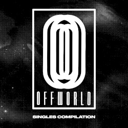 Offworld Singles Compilation