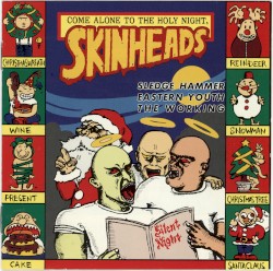 Come Alone to the Holy Night, Skinheads