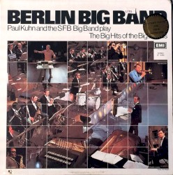 Berlin Big Band: Paul Kuhn and the SFB Big Band play The Big Hits of the Big Bands