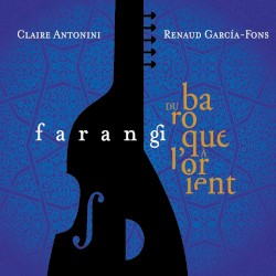 Farangi (Du baroque à l’Orient)