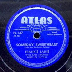 Someday Sweetheart / Baby, Baby, All the Time