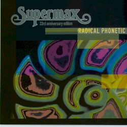 Radical Phonetic (33rd anniversary edition)