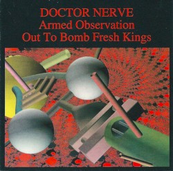 Armed Observation / Out to Bomb Fresh Kings