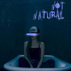 NOT NATURAL