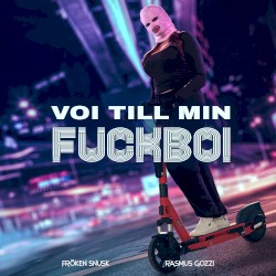 VOI TILL MIN FUCKBOI