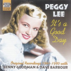 It’s A Good Day (Original Recordings 1941 – 1950)