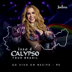 Isso É Calypso Tour Brasil (Ao Vivo em Recife - PE) EP3