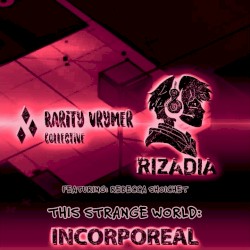 This Strange World: Incorporeal
