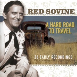 A Hard Road To Travel - 26 Early Recordings