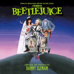 Beetlejuice: Complete Motion Picture Score