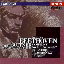 Symphony no. 6 "Pastorale" / Overtures "Leonore no. 3" and "Fidelio"