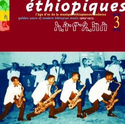 Éthiopiques 3: Golden Years of Modern Ethiopian Music, 1969-1975