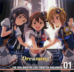 THE IDOLM@STER LIVE THE@TER DREAMERS 01 Dreaming!