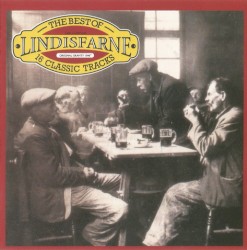 The Best of Lindisfarne: 16 Classic Tracks
