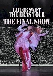 The Eras Tour | The Final Show
