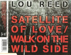 Satellite of Love 2004 / Walk on the Wild Side