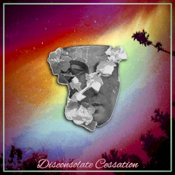 Disconsolate Cessation