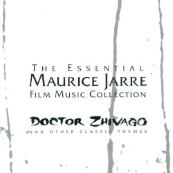 The Essential Maurice Jarre Film Music Collection: Dr. Zhivago and Other Classical Themes