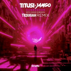 Surrender (T & Sugah remix)