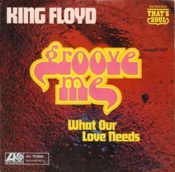 Groove Me / What Our Love Needs