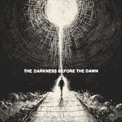 The Darkness Before The Dawn
