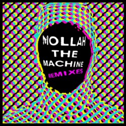 Mollah the Machine Remixes