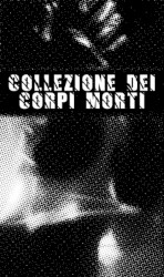 Collezione Dei Corpi Morti