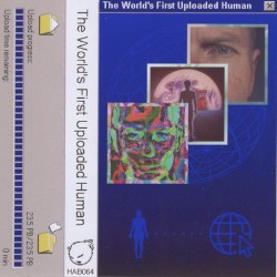 The World’s First Uploaded Human