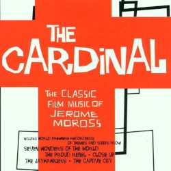The Cardinal - The Classic Film Music Of Jerome Moross