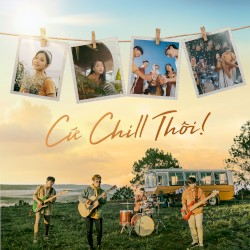Cứ Chill Thôi