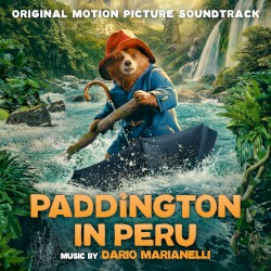Paddington in Peru: Original Motion Picture Soundtrack