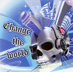 CHANGE THE WORLD