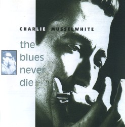 The Blues Never Die