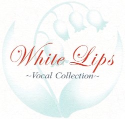 White Lips ~Vocal Collection~