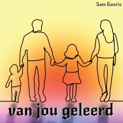 Van jou geleerd