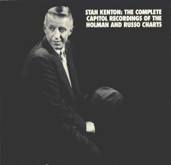 Stan Kenton: The Complete Capitol Recordings of the Holman and Russo Charts