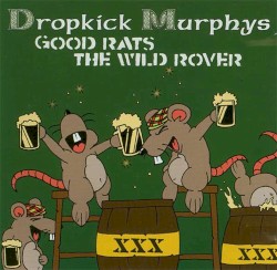Good Rats / The Wild Rover