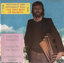 Without Her - Without You: The Very Best of Nilsson, Volume 1