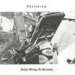 Silver Bridge in December / Apostasy From the Binds of the Tangible