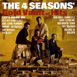 The 4 Seasons’ Gold Vault of Hits